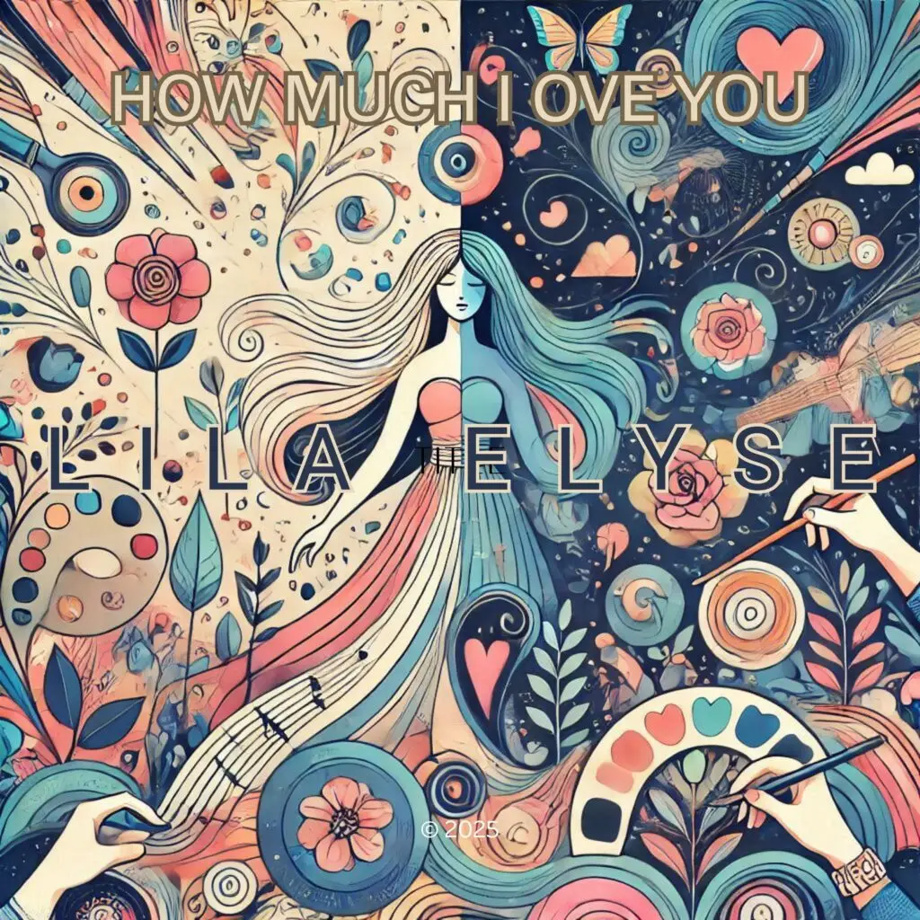 HOW MUCH I LOVE YOU by Lila Elyse