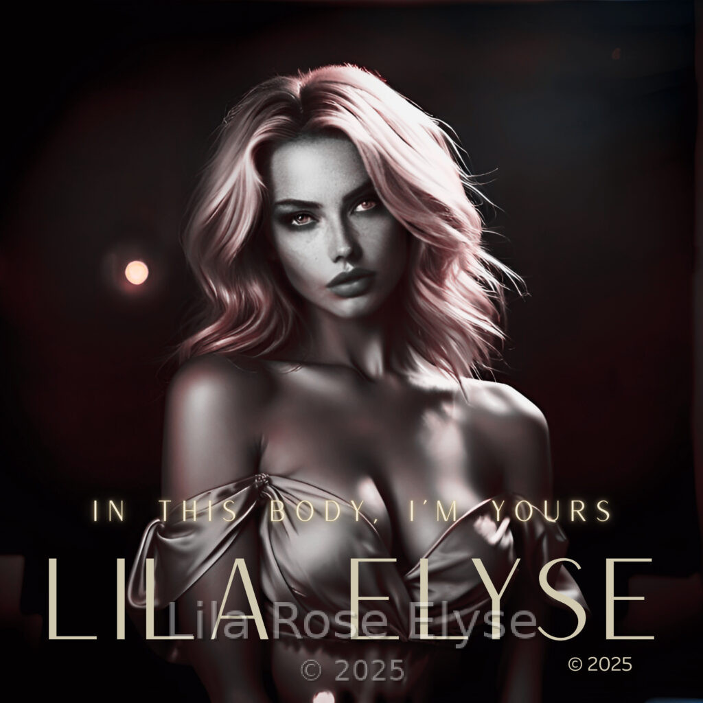 IN THIS BODY, I'M YOURS by Lila Elyse